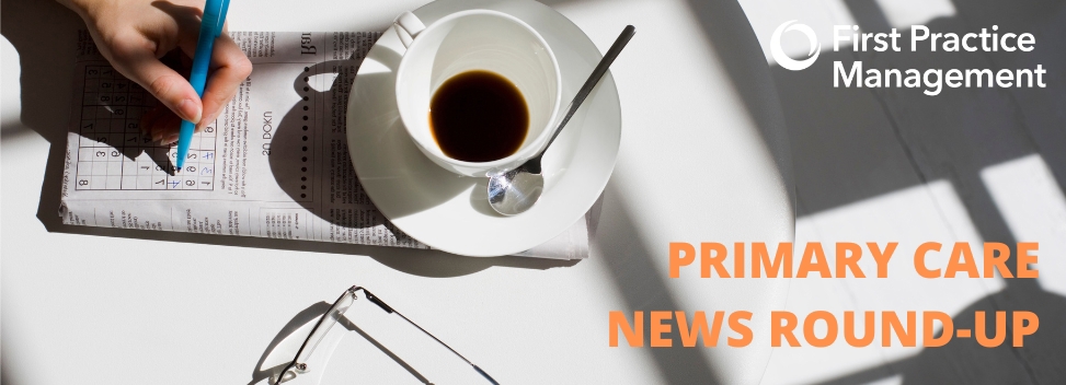 Primary Care News Round-up 9th August 2024